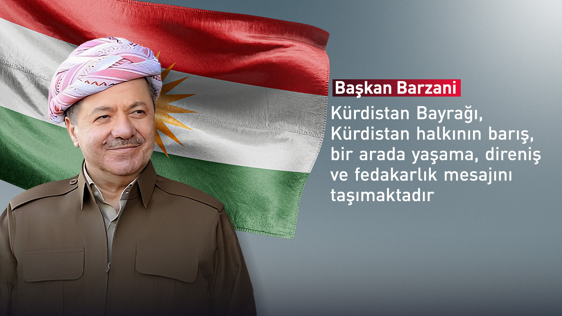 Başkan Barzani tüm Kürtlerin Kürdistan Bayrak Günü'nü kutladı