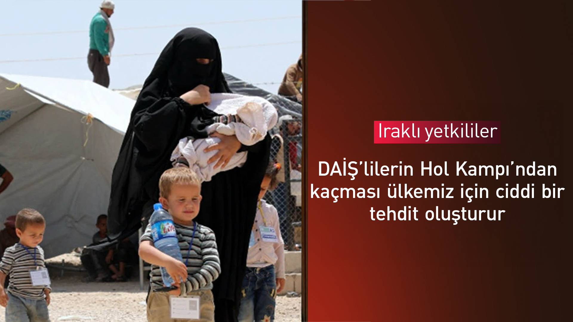 Irak, Hol Kampı'nın kapılarının kırılmasından endişeli