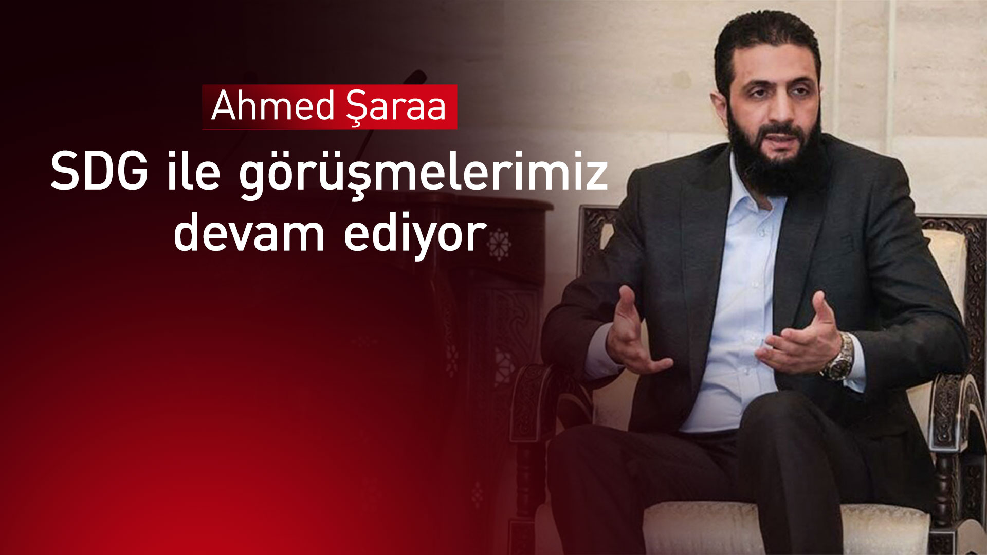 Suriye’nin yeni lideri Ahmed Şaraa (Ebu Muhammed Colani)