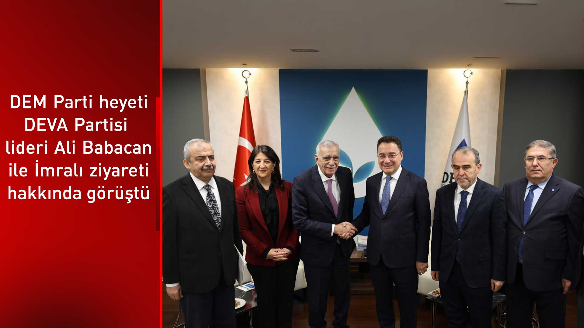 DEM Parti heyeti, DEVA Partisi lideri Babacan ile görüştü