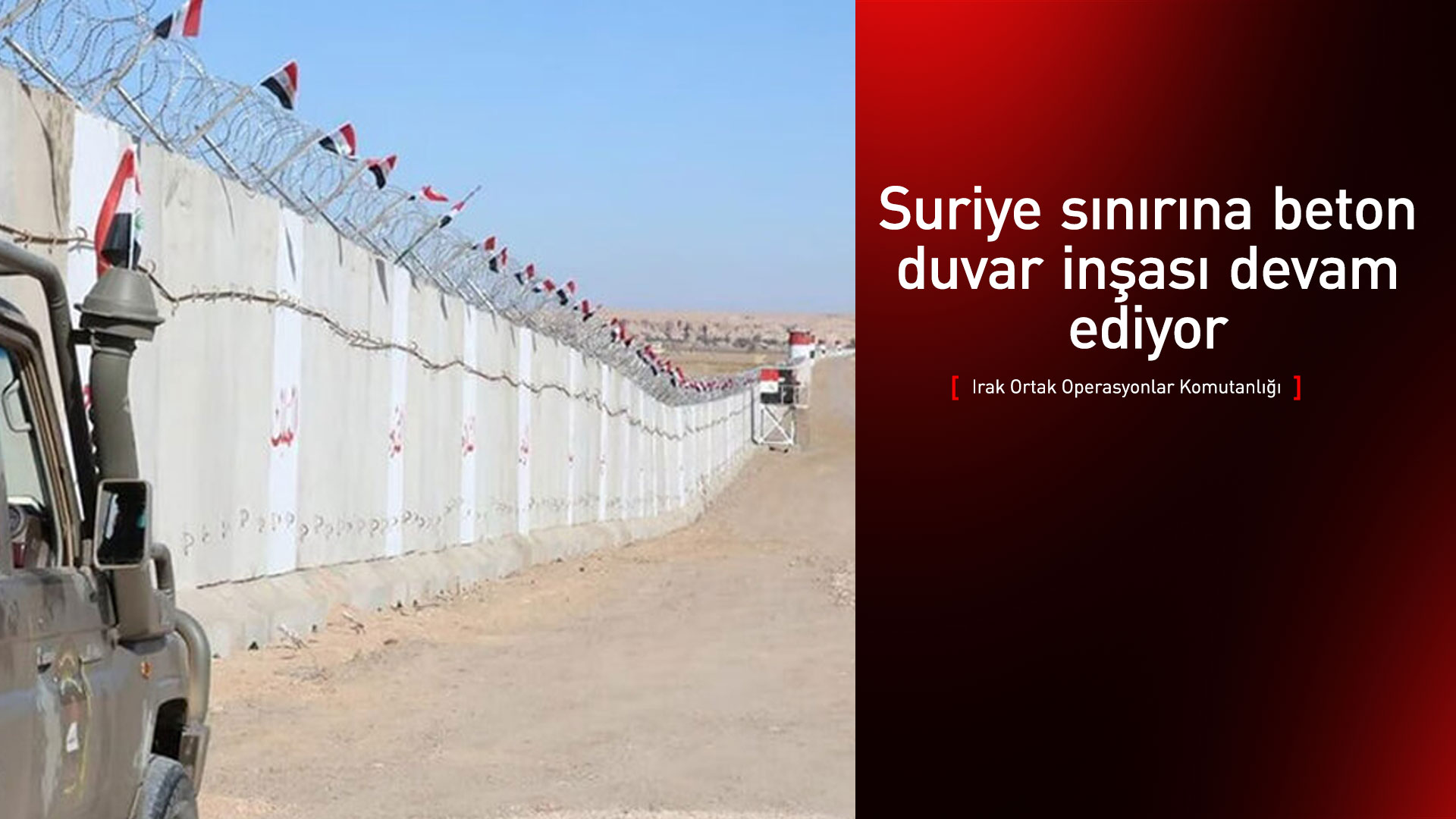 Irak: Suriye sınırına örülen beton duvar bu yıl tamamlanacak