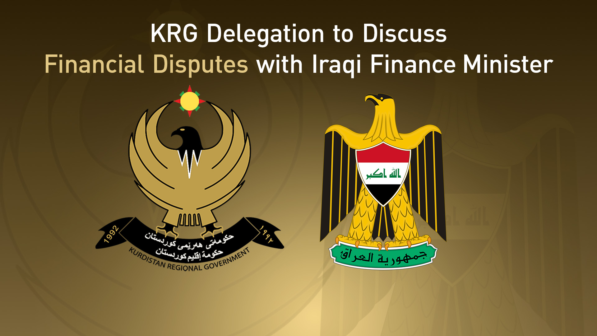 KRG Delegation to Discuss Financial Disputes with Iraqi Finance Minister