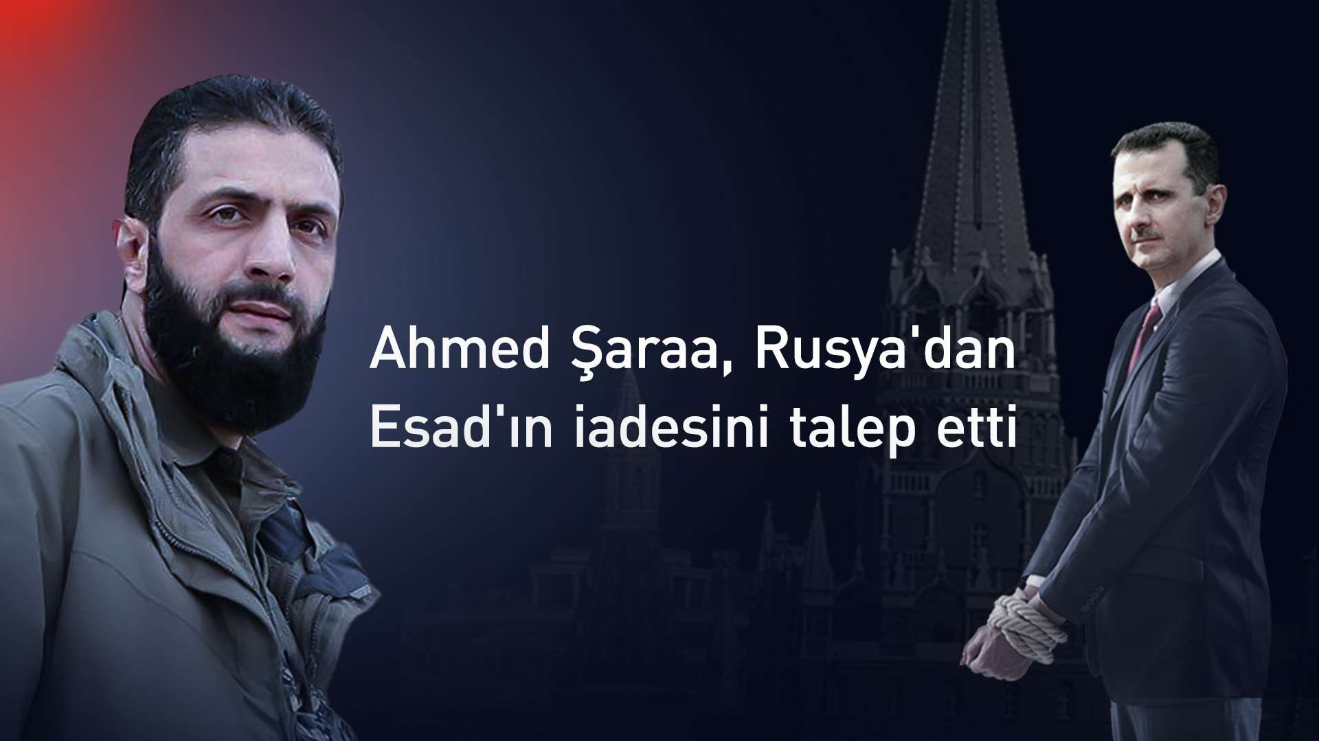 Ahmed Şaraa, Rusya'dan Esad'ın iadesini talep etti