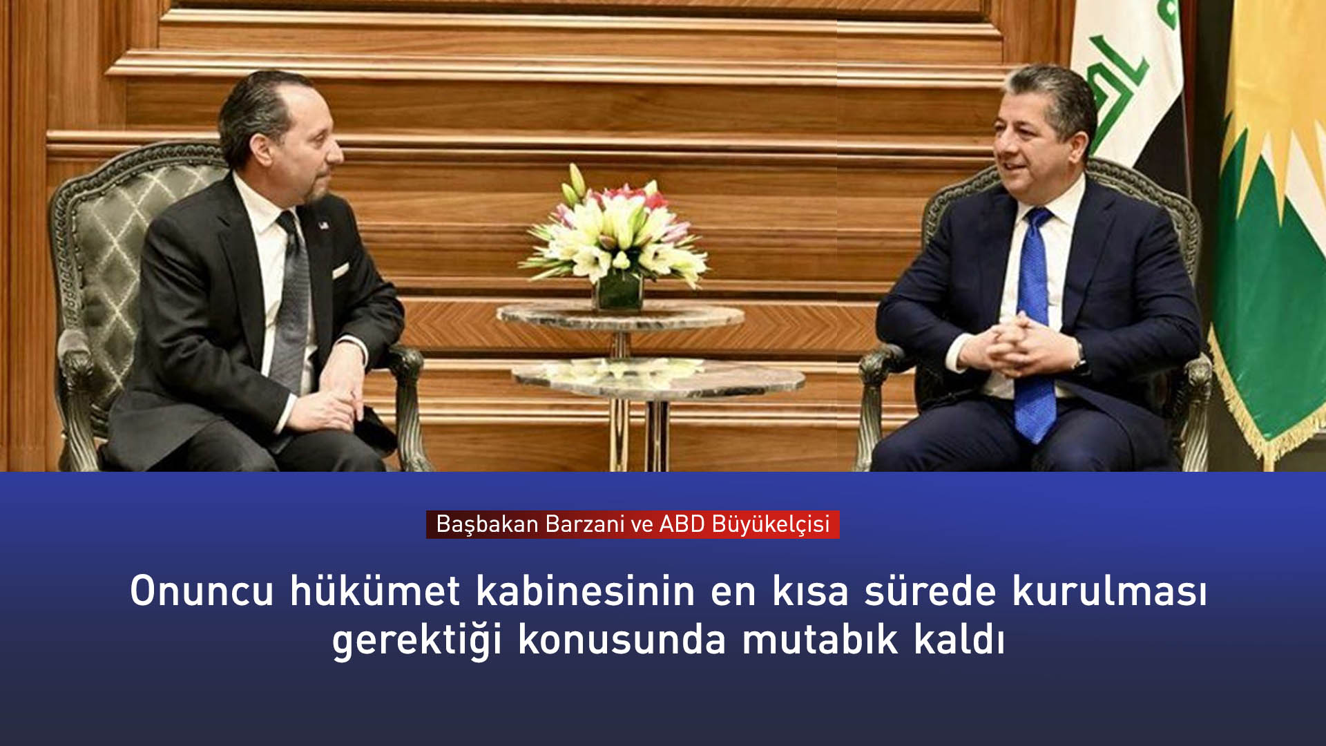 Kürdistan Bölgesi Başbakanı Mesrur ​​Barzani ve ABD’nin Irak Büyükelçiliği Maslahatgüzarı Daniel Rubinstein