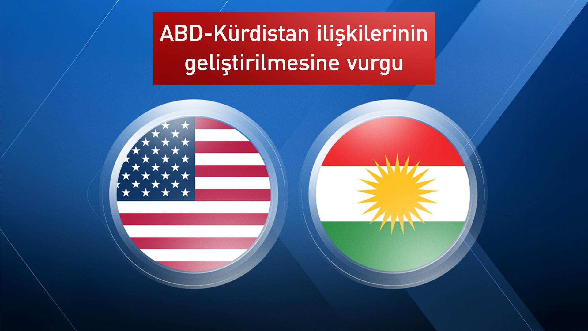 Trump yönetimi ABD-Kürdistan ilişkilerinin geliştirilmesinden yana
