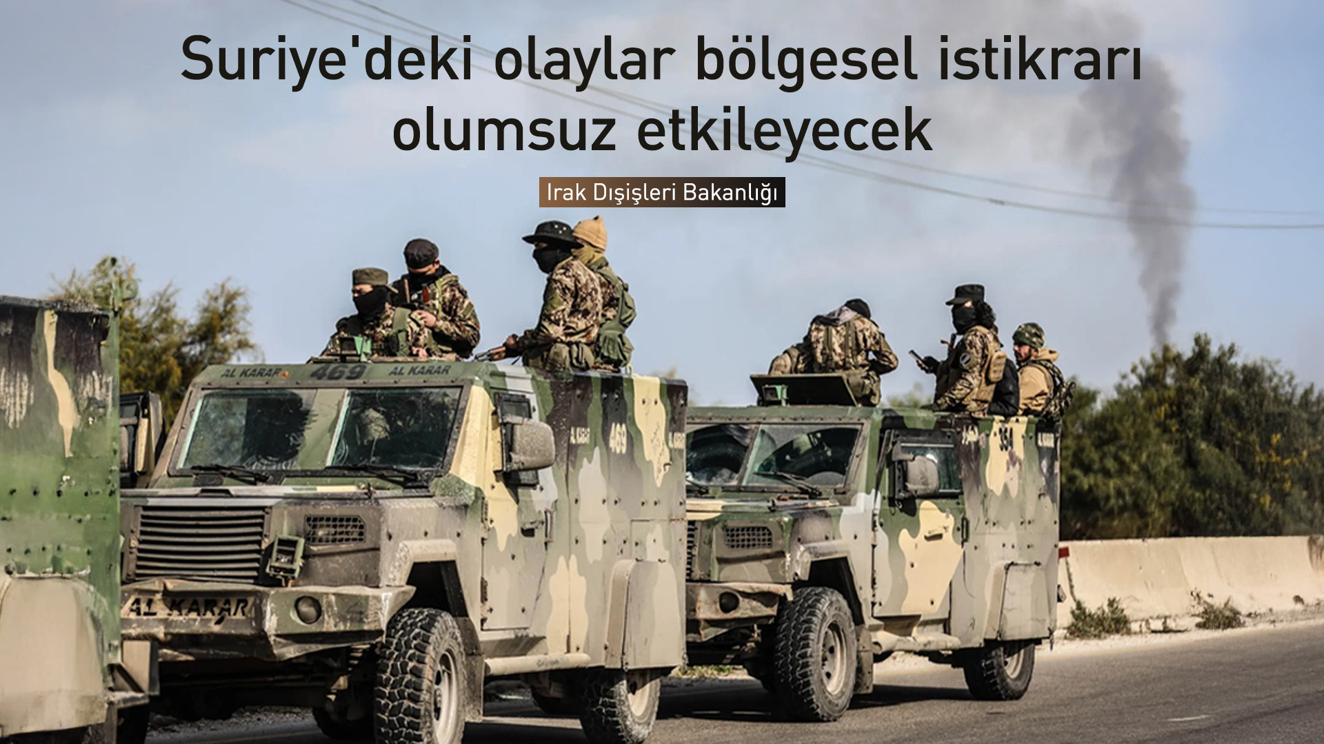 Irak, Suriye'de taraflara itidal çağrısında bulundu