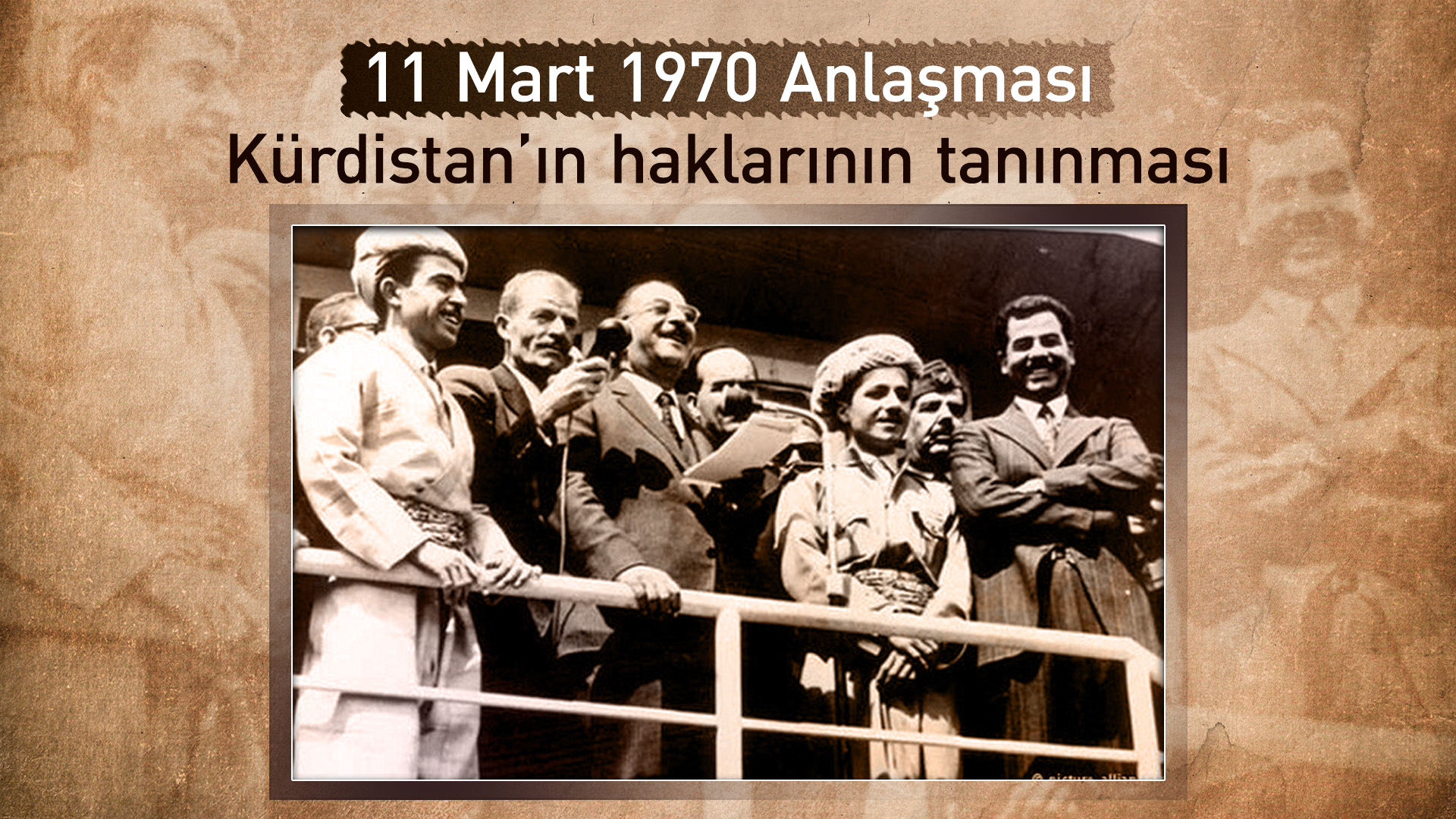 11 Mart 1970 Anlaşması Bağdat'ı Kürt haklarını tanımaya zorladı