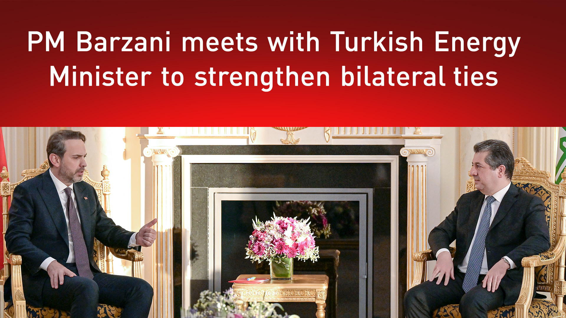 Kurdistan Region Prime Minister Masrour Barzani (right) during his meeting with Turkish Minister of Energy and Natural Resources Alparslan Bayraktar, March 16, 2025. (Photo: KRG)