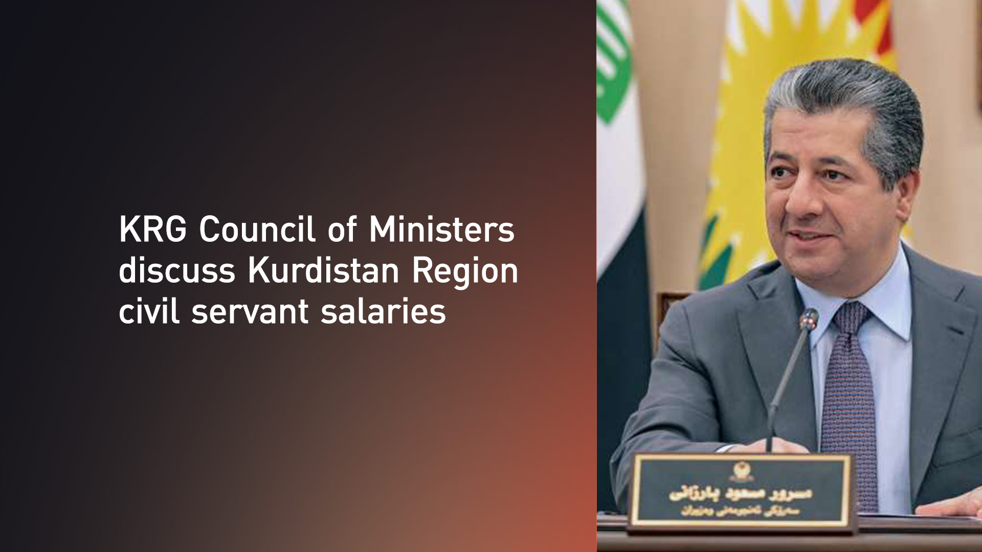 Prime Minister Masrour Barzani at the KRG Council of Ministers meeting, March 19, 2025. (Photo: KRG)