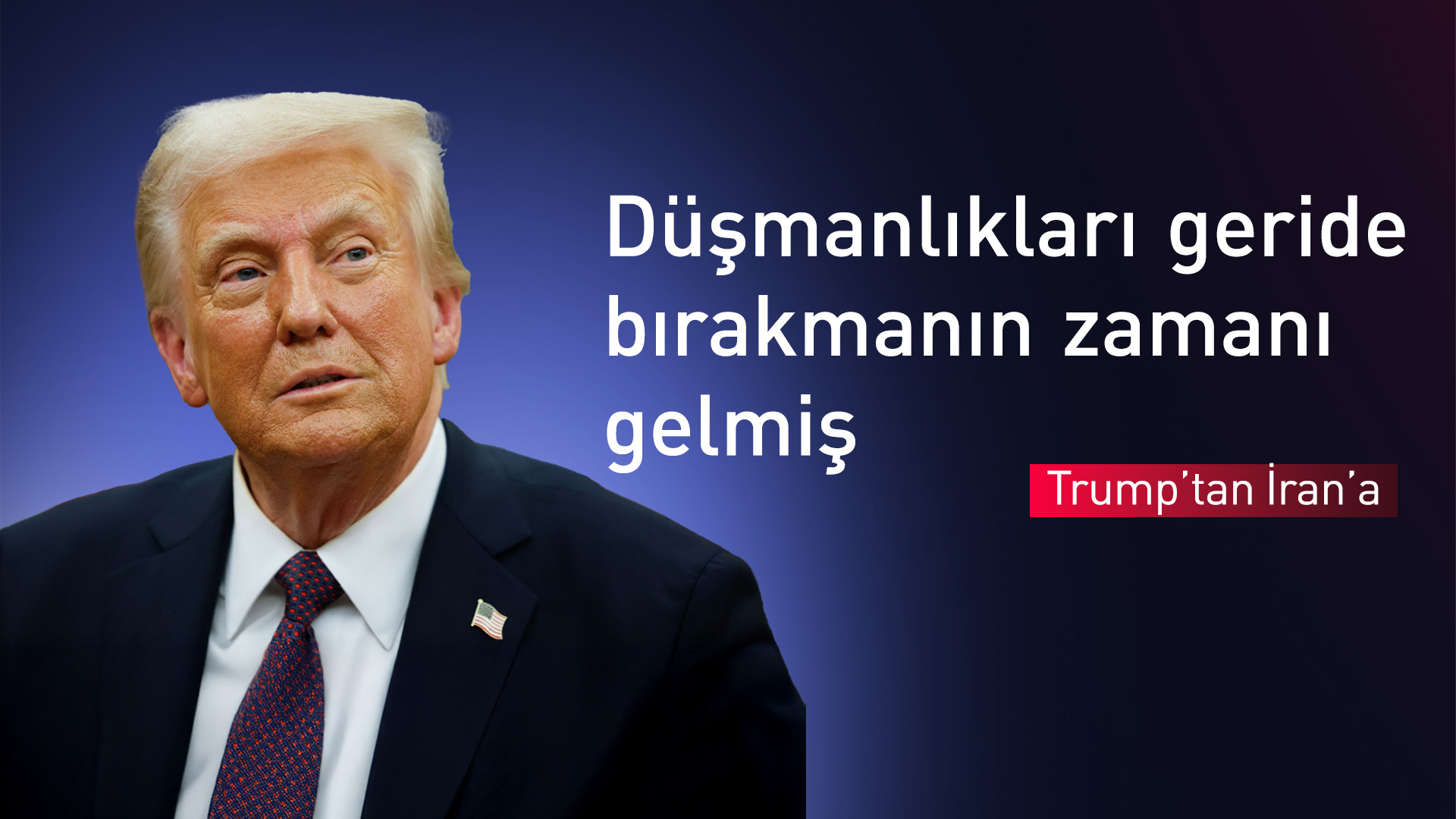 Trump'ın İran'a gönderdiği mesajın metni yayımlandı
