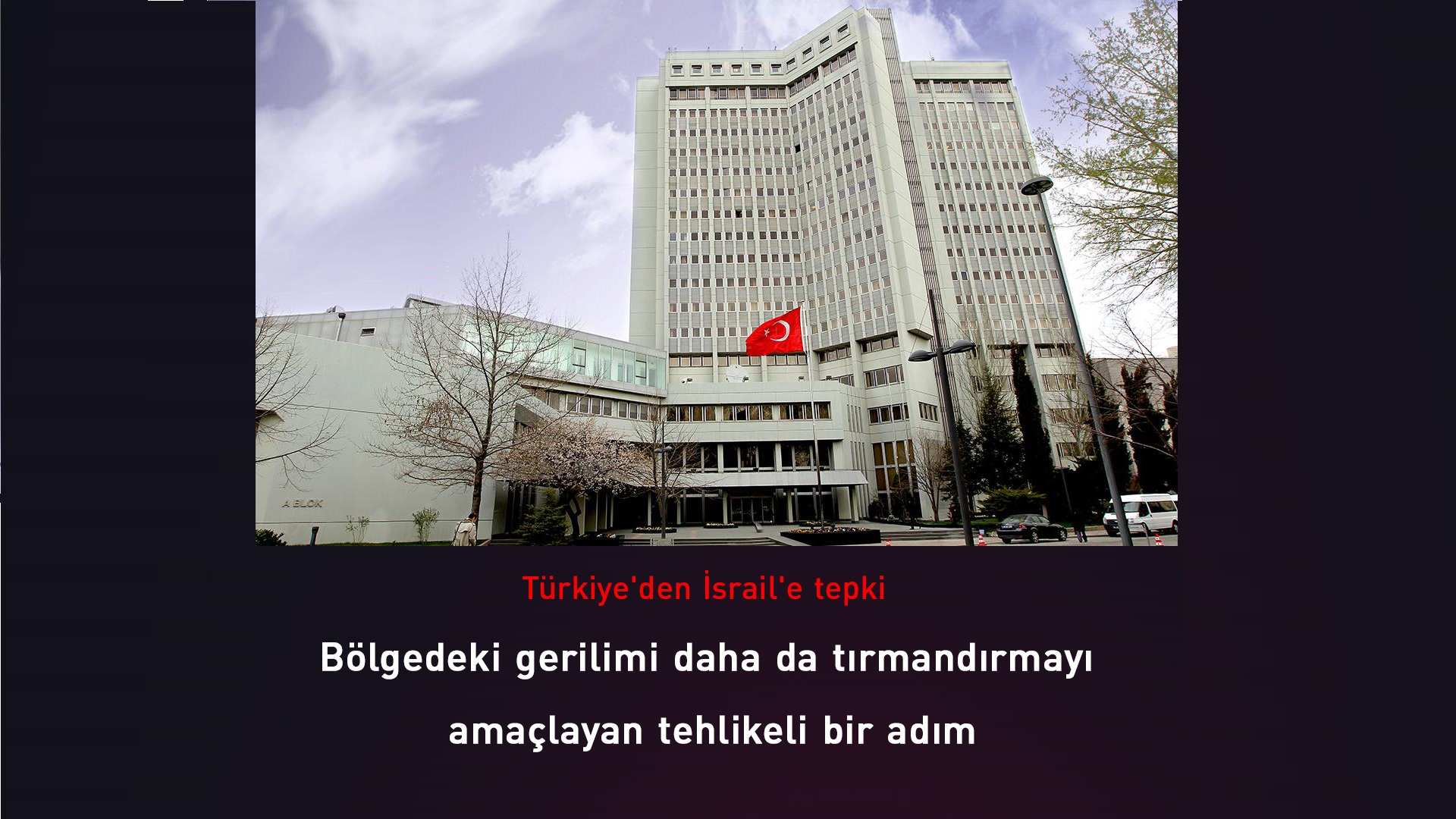 Türkiye'den İsrail'e Mescid-i Aksa tepkisi
