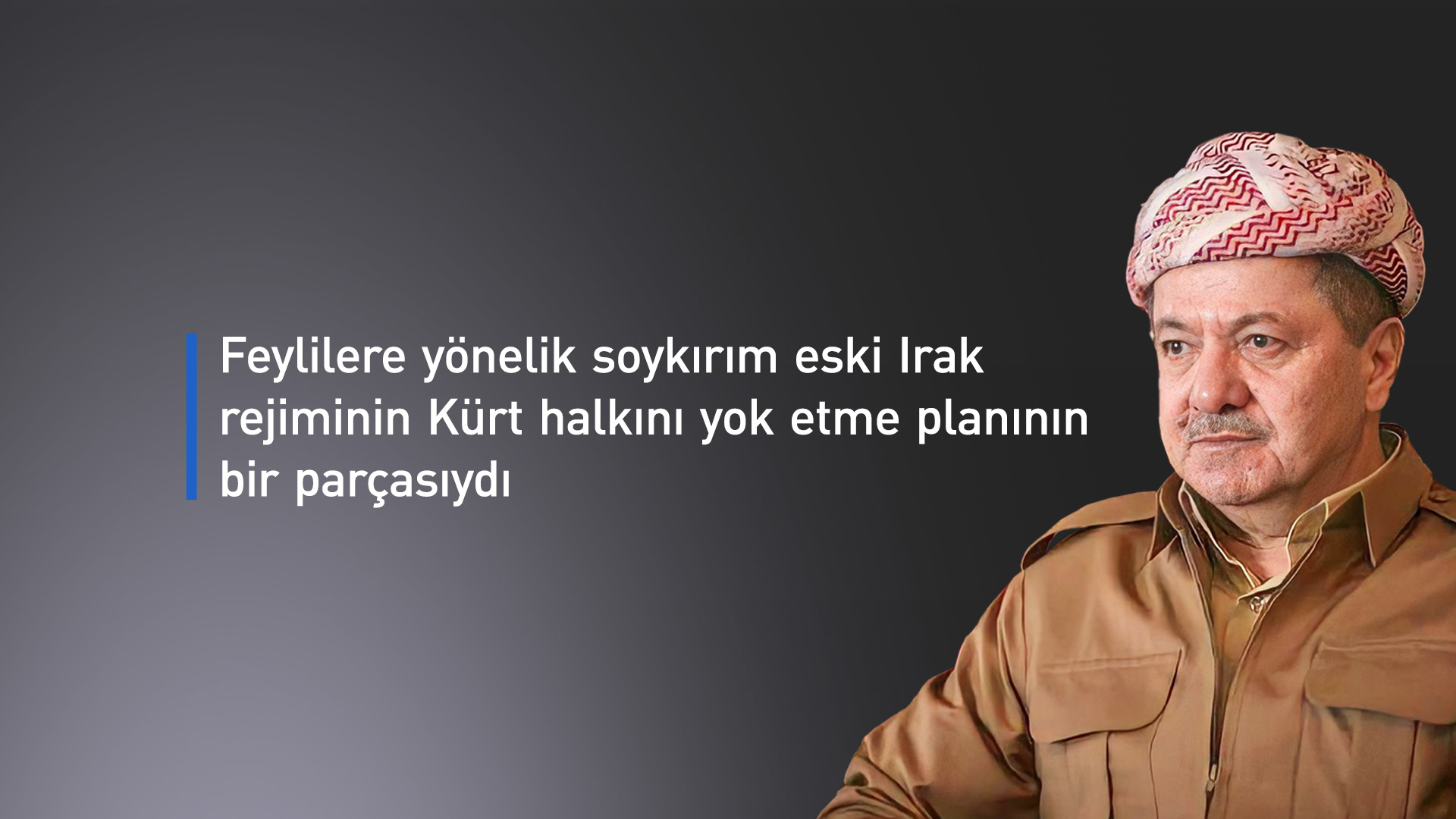 Başkan Barzani: Feyliler Kürdistan kurtuluş hareketinde önemli bir rol oynadı