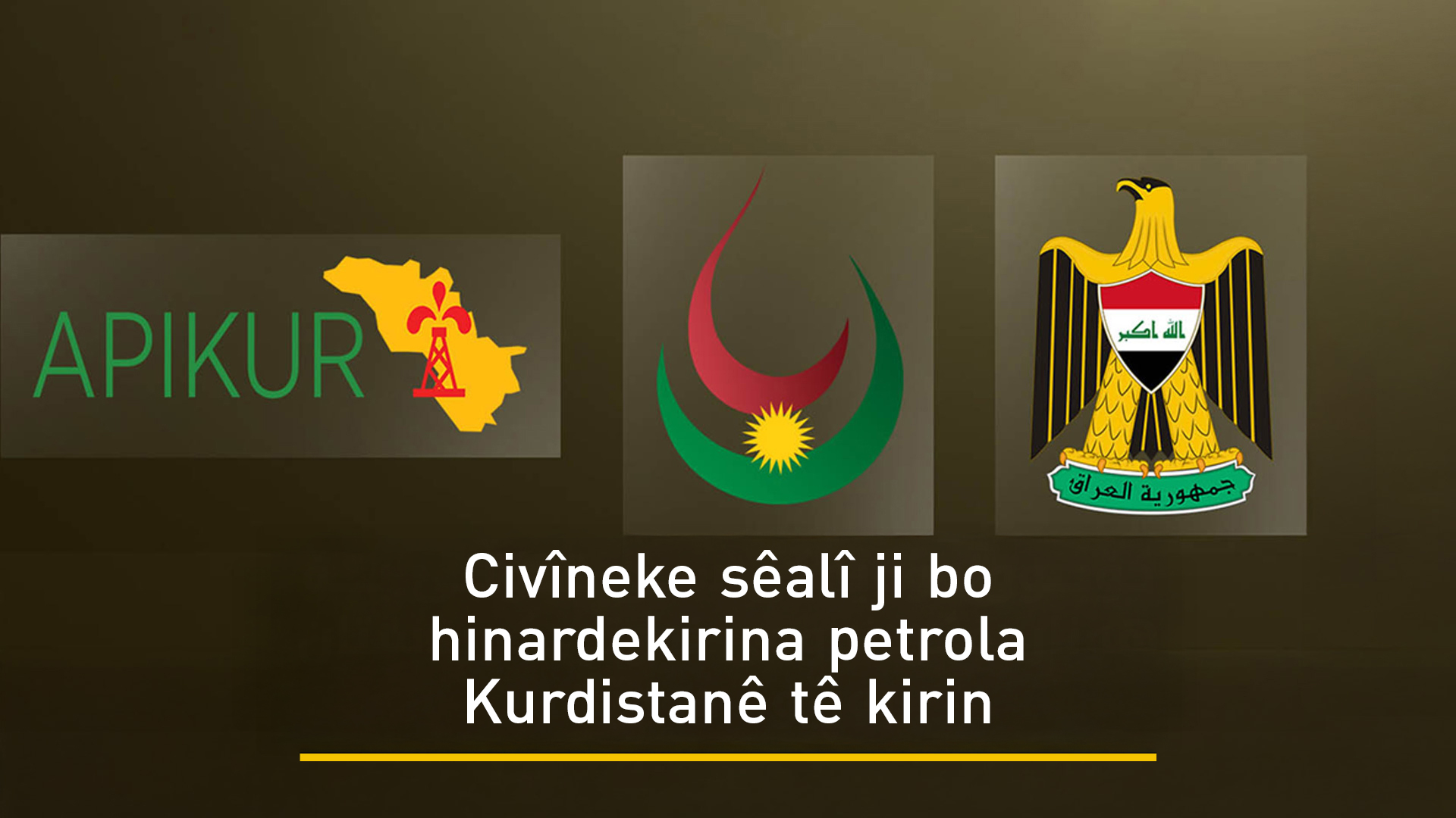 Civîneke sêalî ji bo hinardekirina petrola Kurdistanê tê kirin