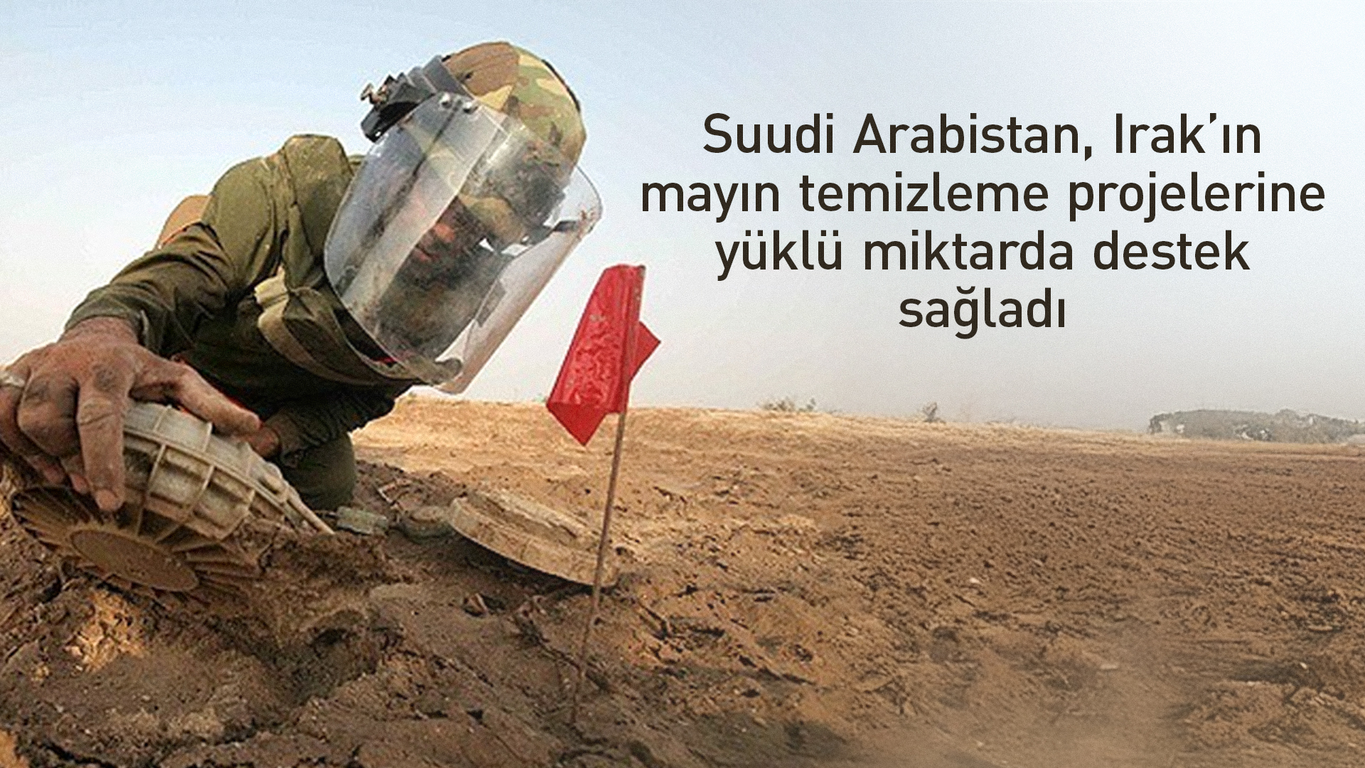 Suudi Arabistan'dan Irak'ın mayın temizleme projelerine destek