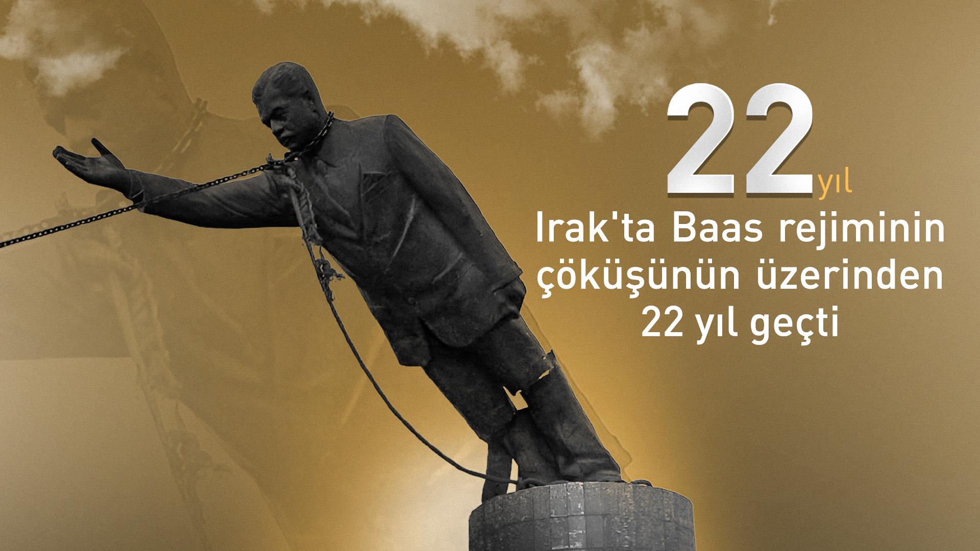 Irak'ta Baas rejiminin devrilmesinin üzerinden 22 yıl geçti