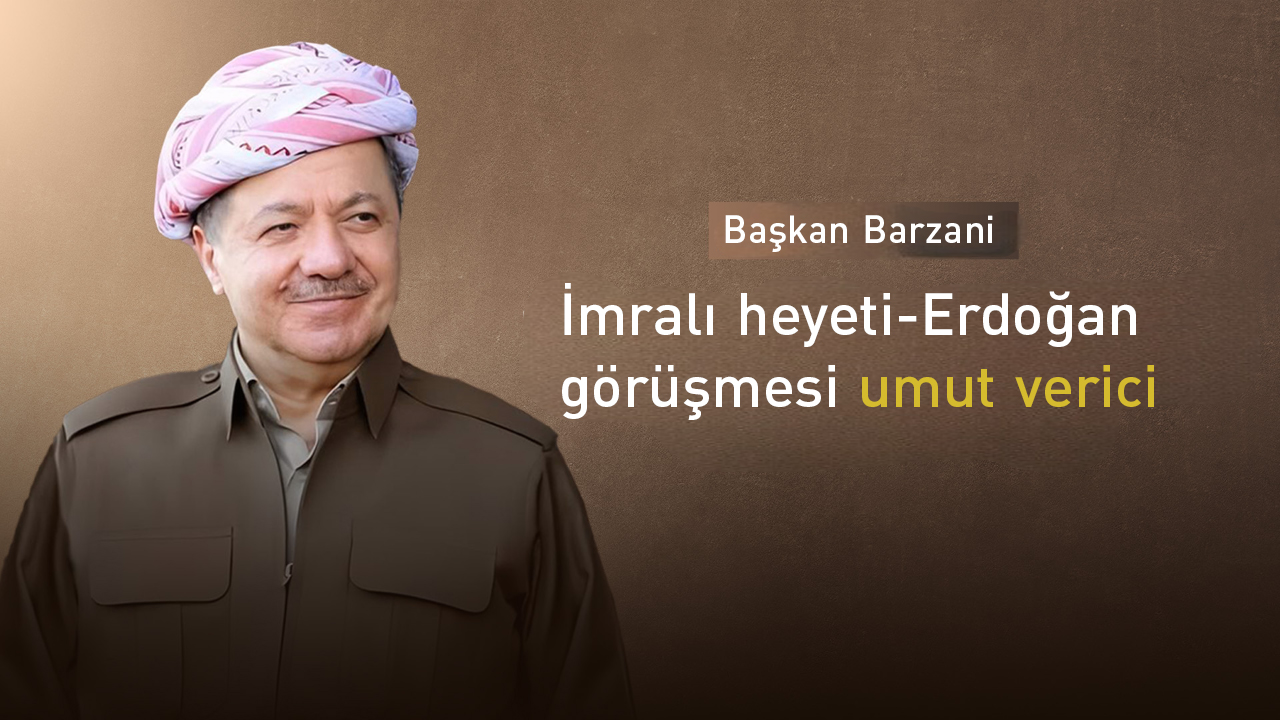 Başkan Barzani: İmralı heyeti-Erdoğan görüşmesi umut verici