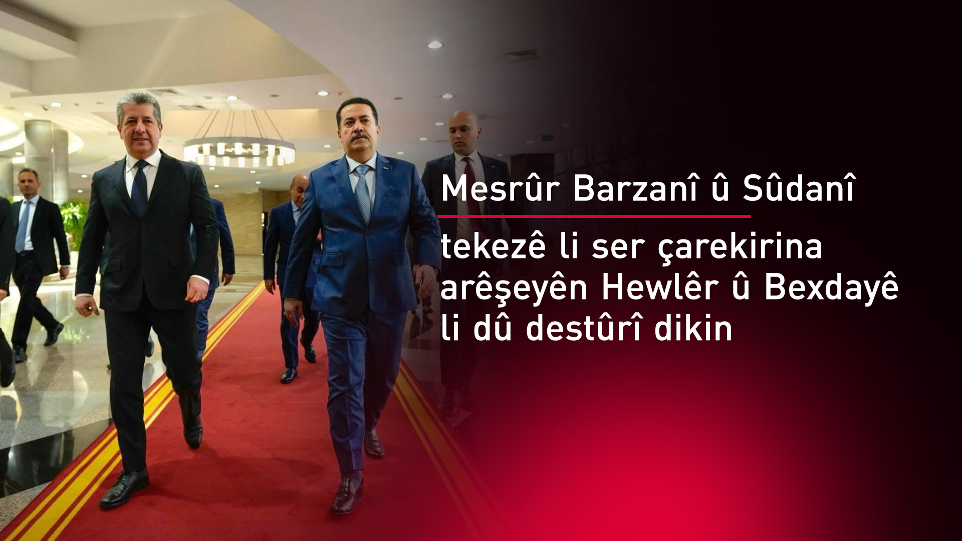 Mesrûr Barzanî û Sûdanî