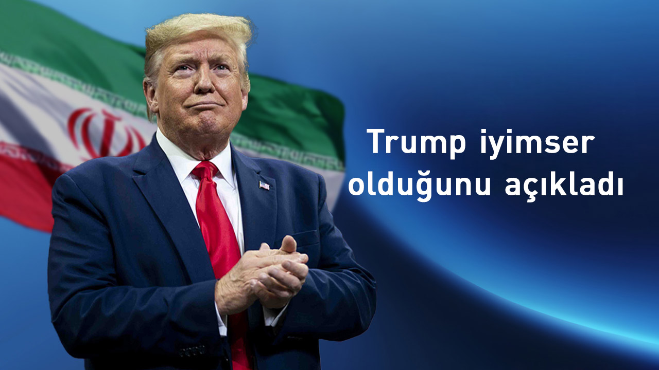 Donald Trump: İran'la müzakereler iyi geçti