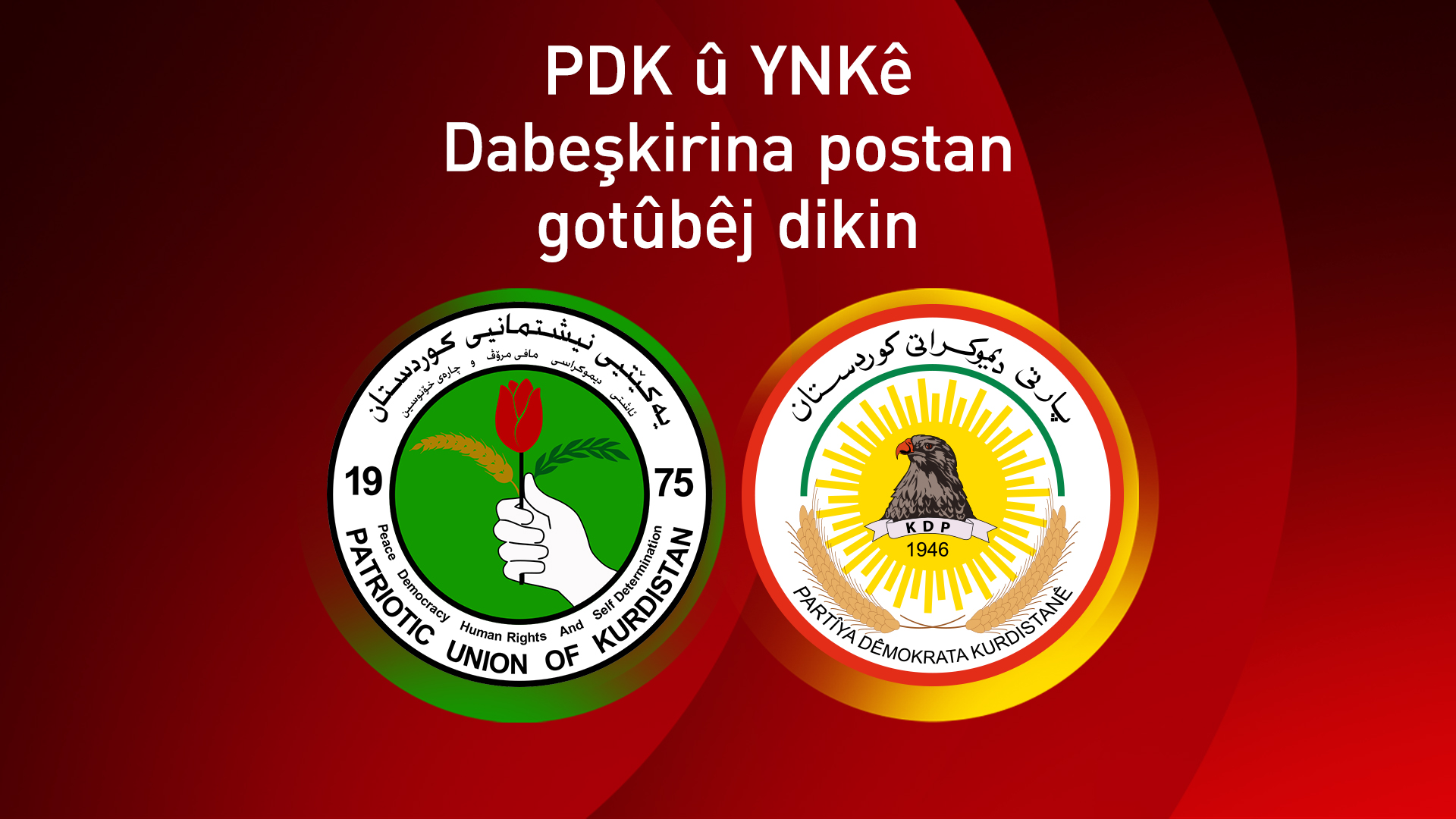 PDK û YNKê li ser avakirina Kabîneya Dehem li Silêmaniyê dicivin
