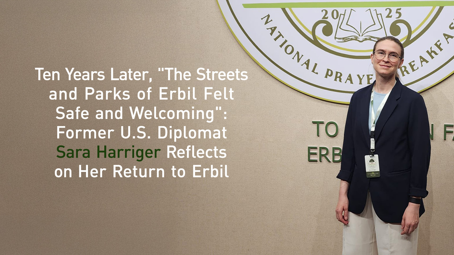 Sara Harriger, a former U.S. diplomat at the U.S. Consulate General in Erbil, April 2025.  (Photo: Handed out to K24)