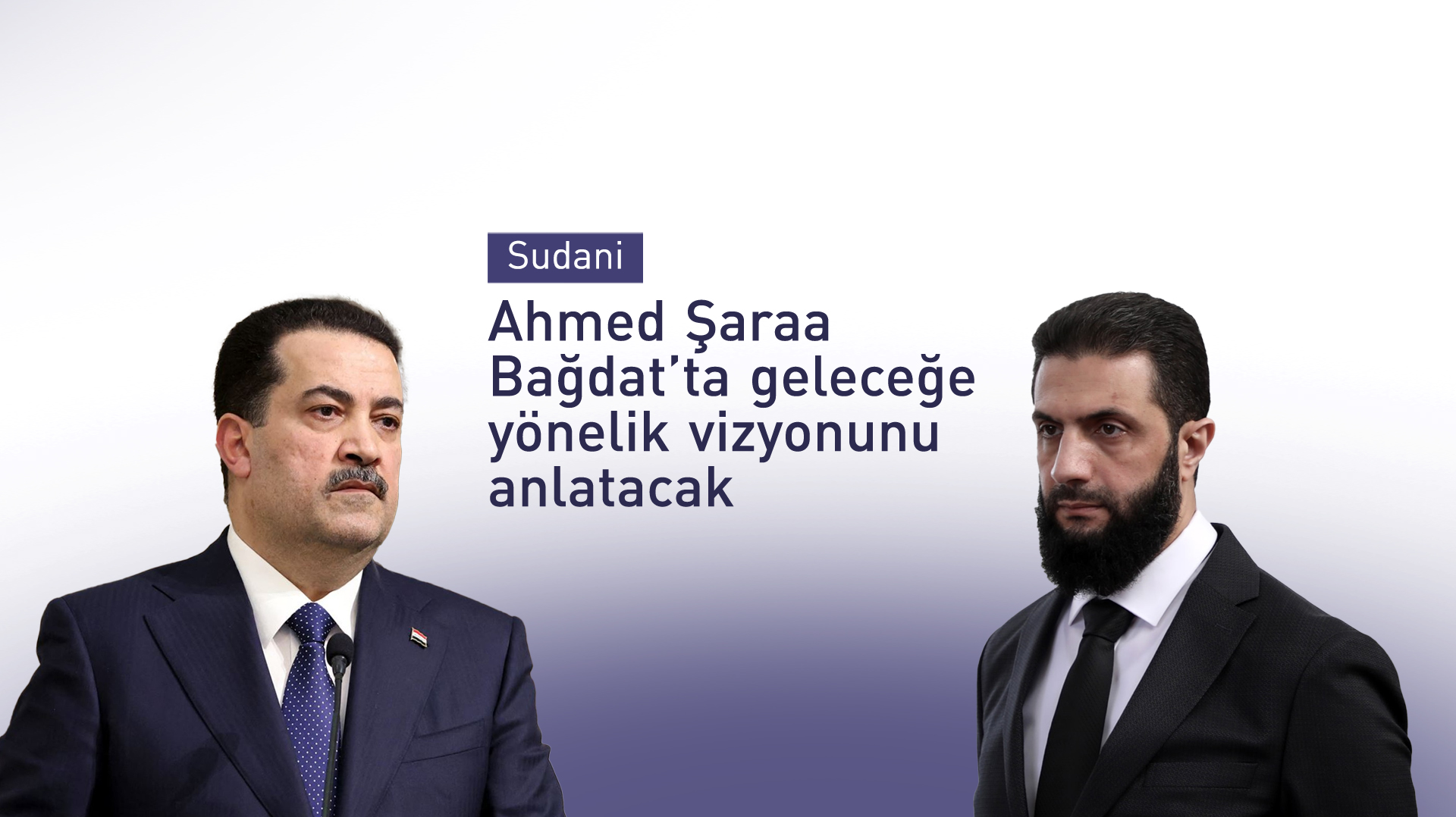 Sudani: Şaraa, Bağdat'taki Arap Zirvesi'ne katılacak
