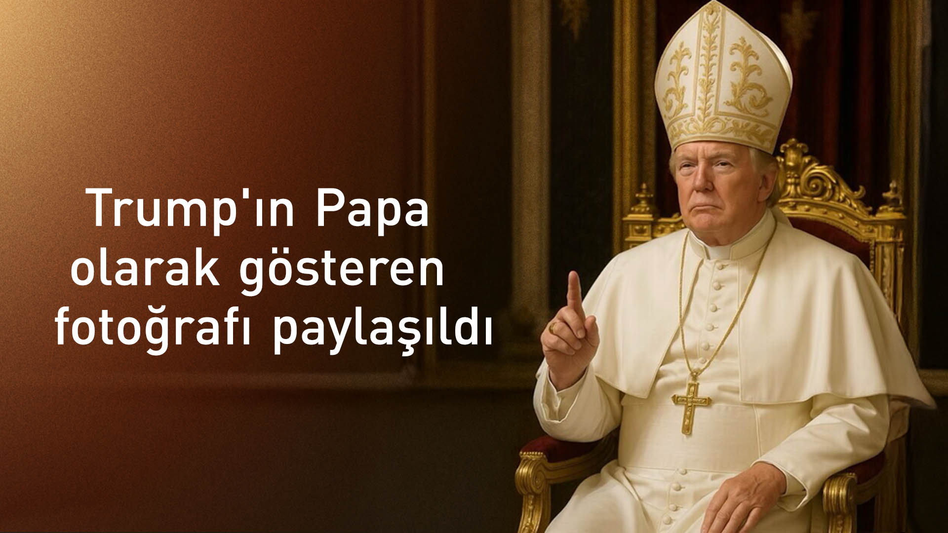 Trump, kendisini "Papa" olarak gösteren fotoğraf paylaştı