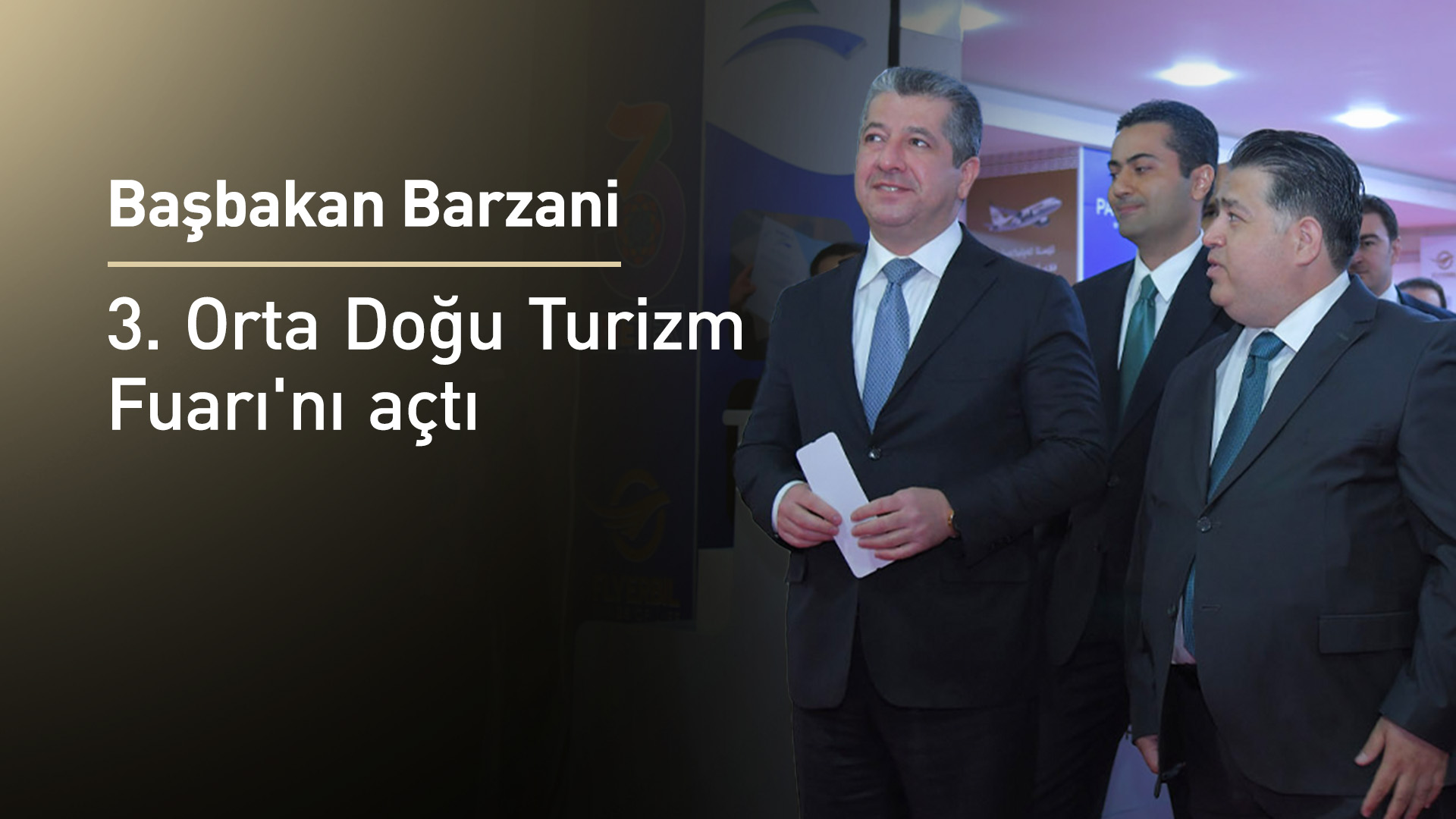 Başbakan Barzani, Erbil'de 3. Orta Doğu Turizm Fuarı'nı açtı