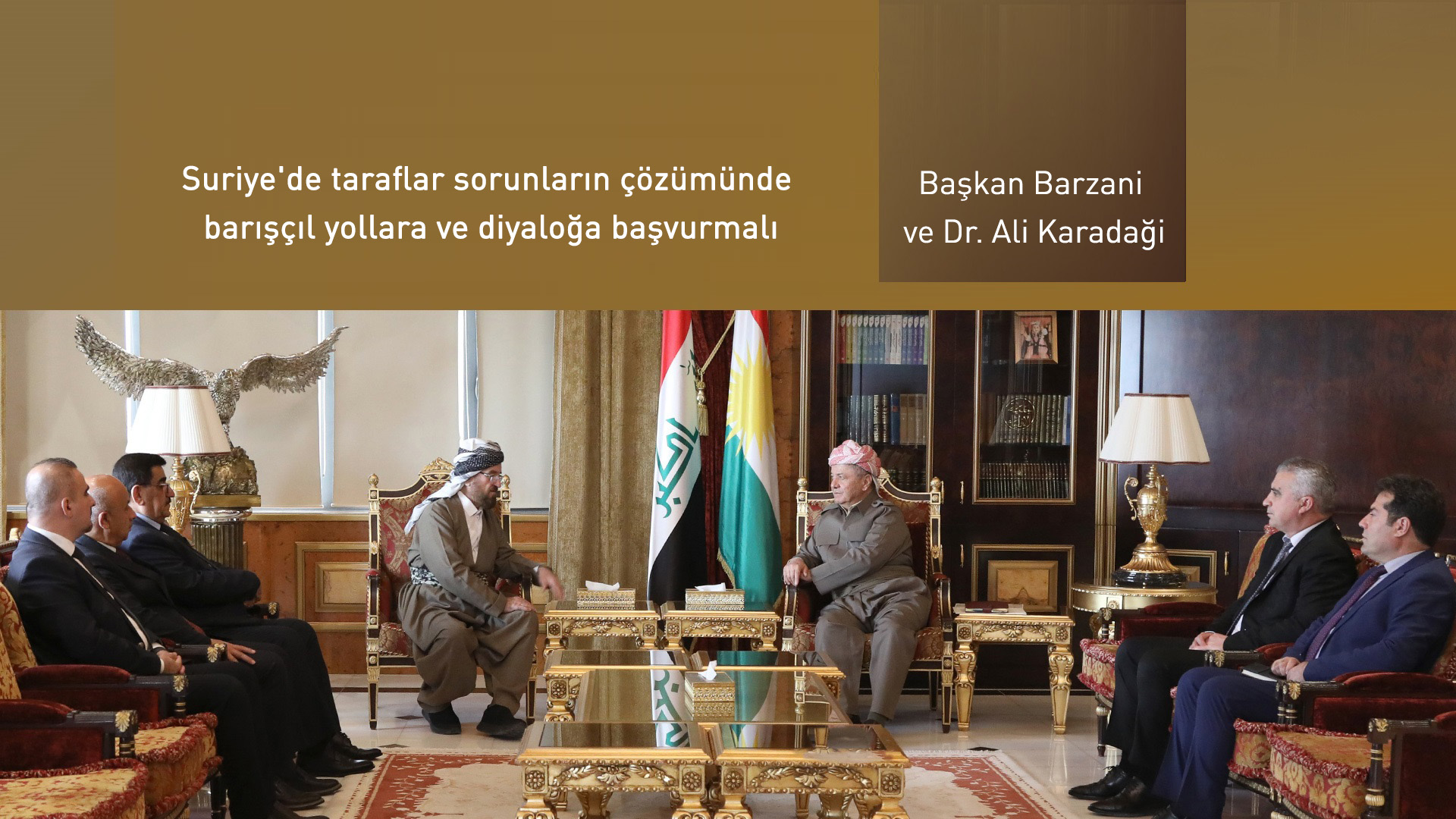 Başkan Barzani ve Ali Karadaği Suriye Kürtlerinin geleceğini görüştü