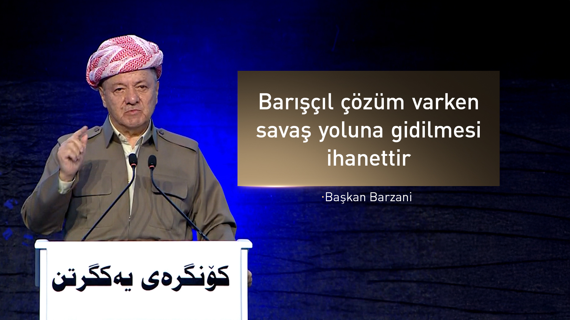 Başkan Barzani: Barış sürecini tüm gücümüzle destekliyoruz
