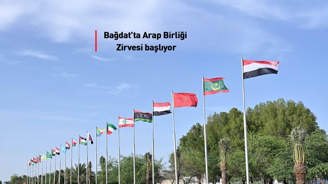 Bağdat'ta Arap Birliği Zirvesi başlıyor