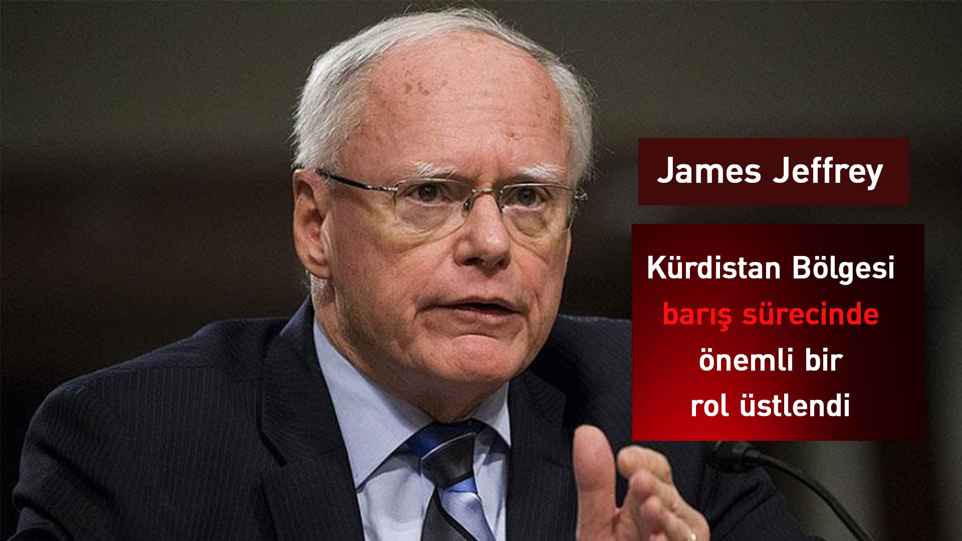 ABD'nin eski Irak ve Türkiye Büyükelçisi James Jeffrey
