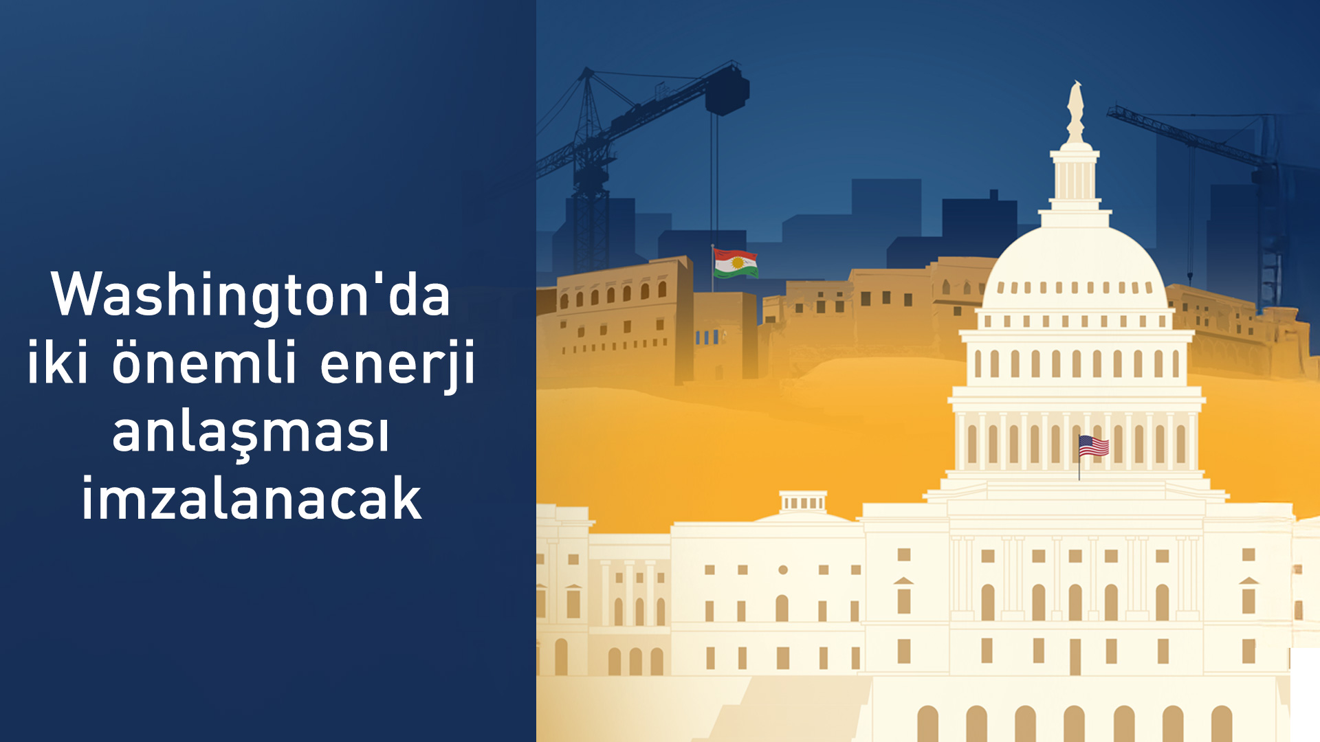 Başbakan'ın gözetiminde Washington'da iki önemli anlaşma imzalanacak