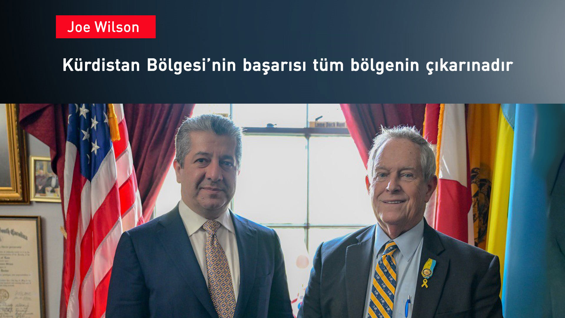 Joe Wilson: Başbakan Mesrur Barzani'yi ağırlamaktan onur duydum