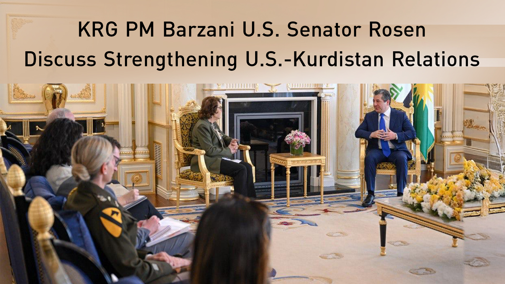 KRG PM Masrour Barzani, meeting with U.S. Senator Jacky Rosen, in Erbil, Kurdistan Region, May 31, 2025. (Photo: KRG)