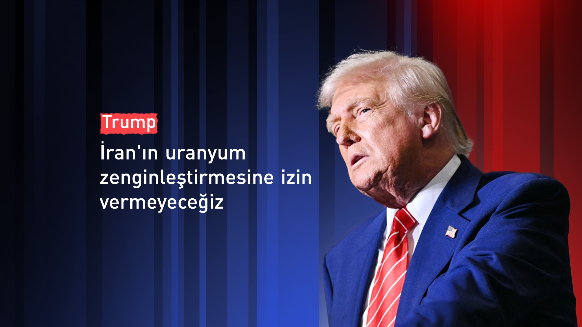 Trump'tan İran'a: Uranyum zenginleştirmenize izin verilmeyecek