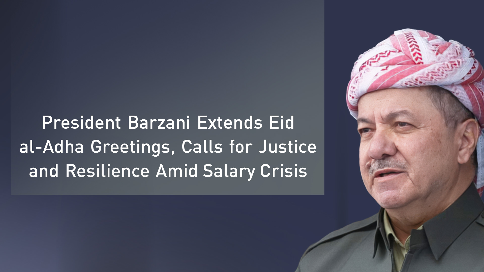 President Masoud Barzani. (Photo: Designed by Kurdistan24)