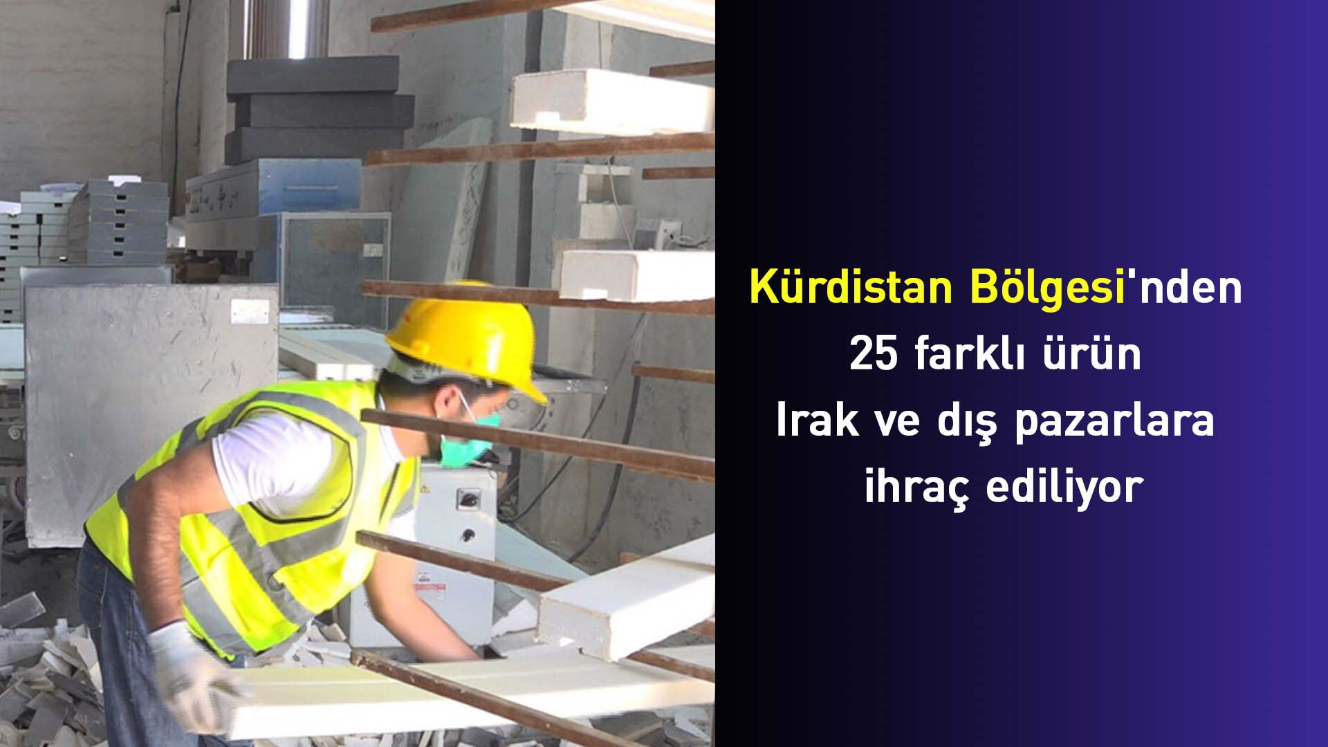 Irak Hükümeti Kürdistan Bölgesi ürünlerinin ihracatına engel oluyor