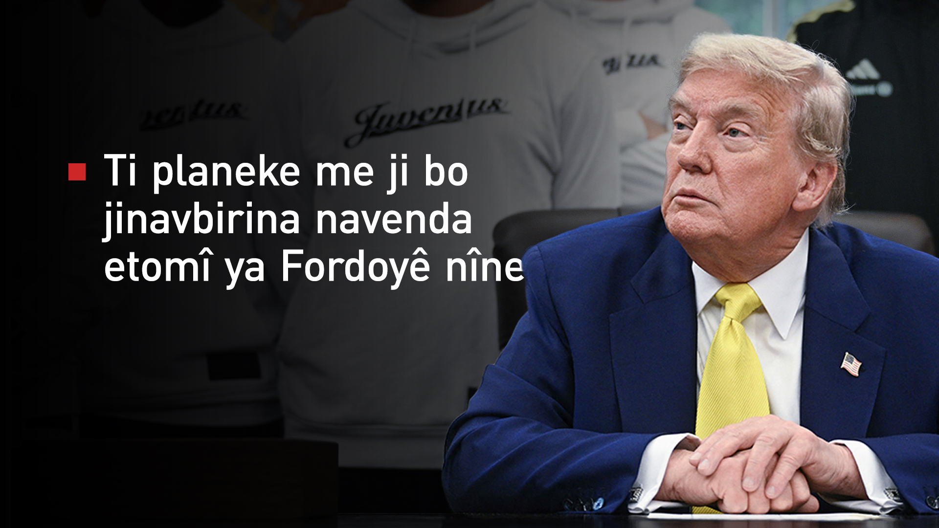 Trump: Ji bo lihevkirinê êdî dereng e, lê her tişt dikare rû bide