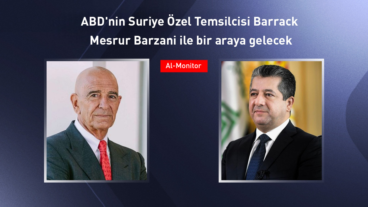 Al-Monitor: Trump'ın Özel Temsilcisi Barrack, Mesrur ​​Barzani ile bir araya gelecek