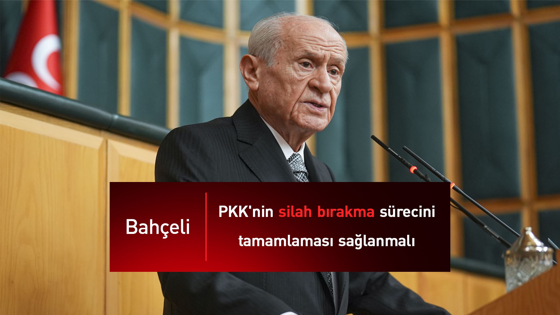 Bahçeli: PKK'nin silah bırakma sürecini tamamlaması sağlanmalı