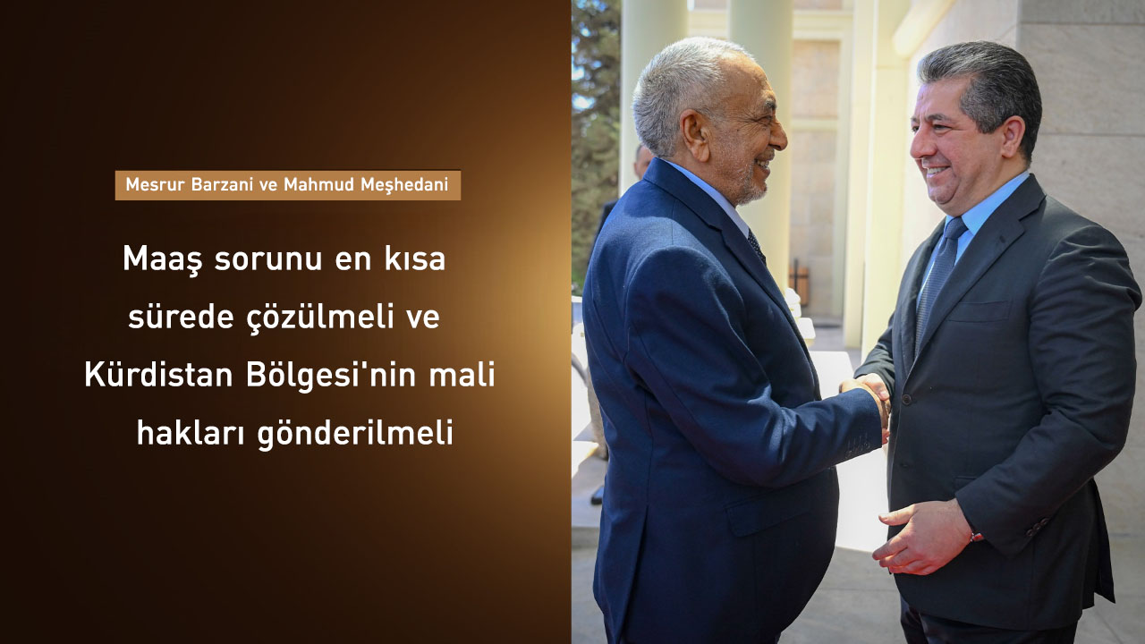 Mesrur Barzani ve Mahmud Meşhedani, Kürdistan Bölgesi'nin mali haklarını görüştü