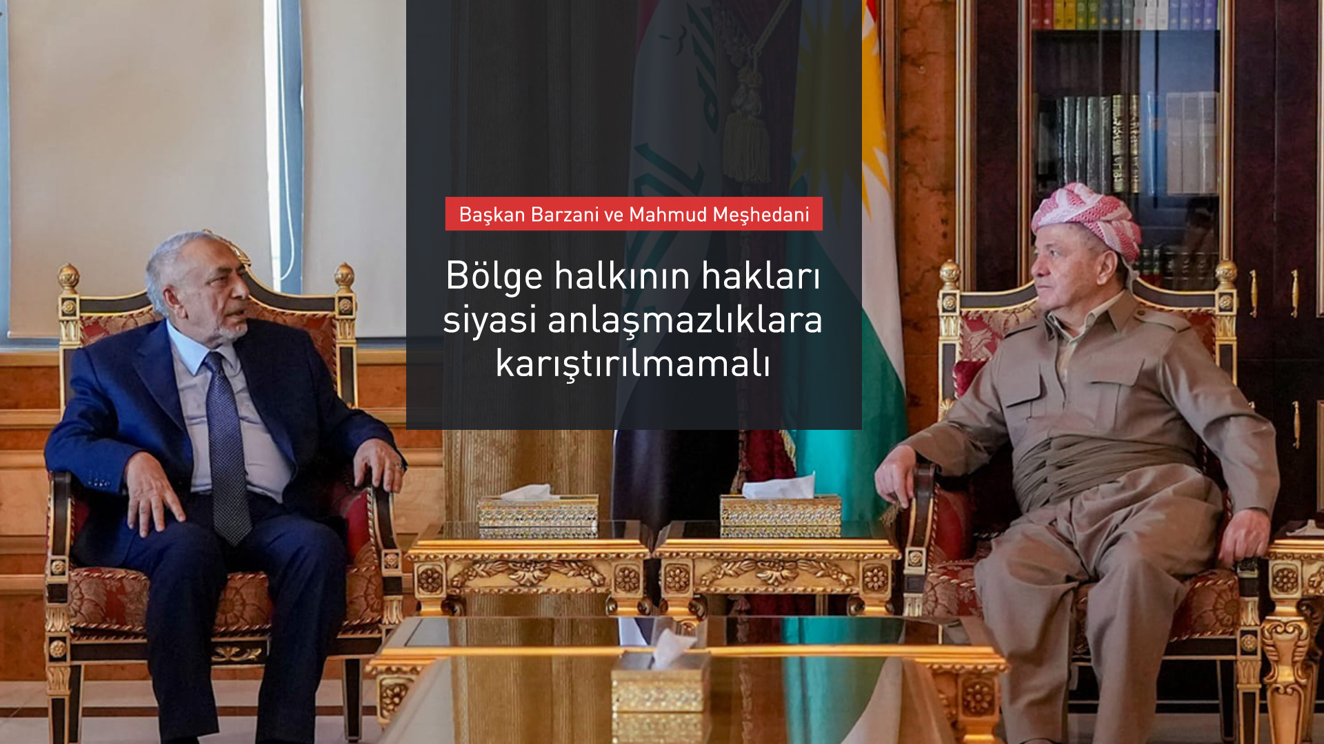 Başkan Barzani ve Meşhedani’den sorunların anayasa çerçevesinde çözülmesine vurgu