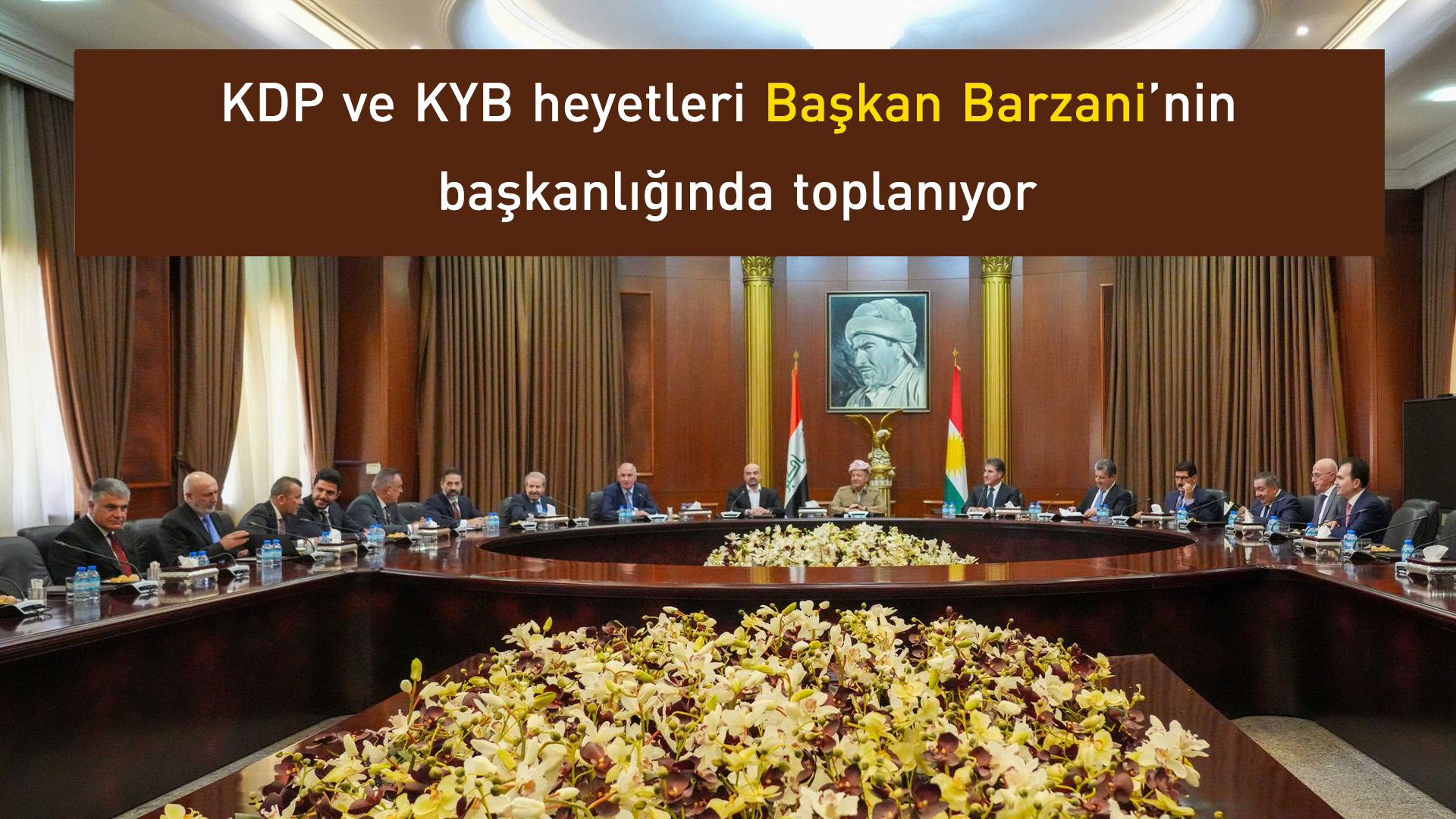 KDP ve KYB toplantısı başladı