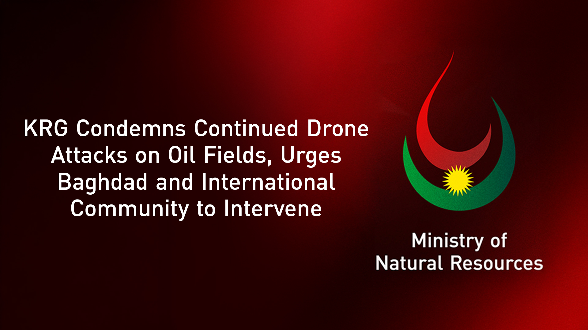 The Kurdistan Regional Government’s Ministry of Natural Resources