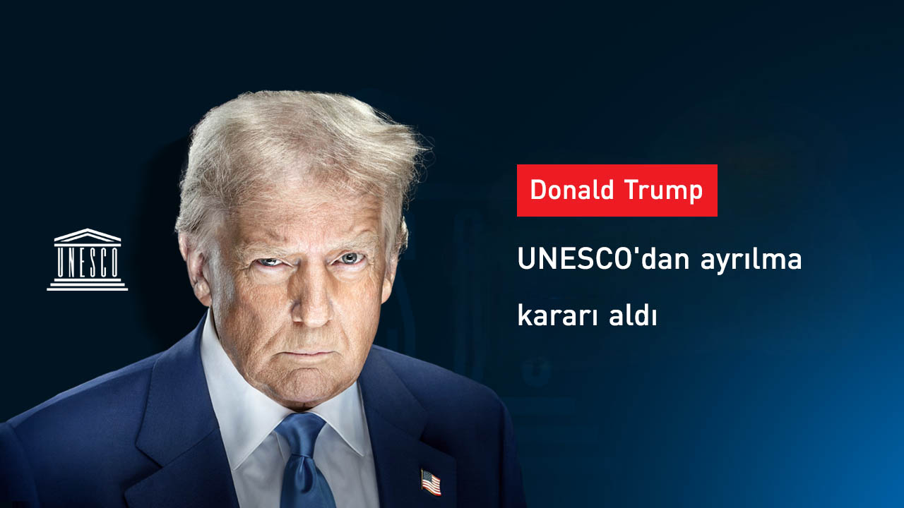 ABD, UNESCO'dan ayrılma kararı aldı