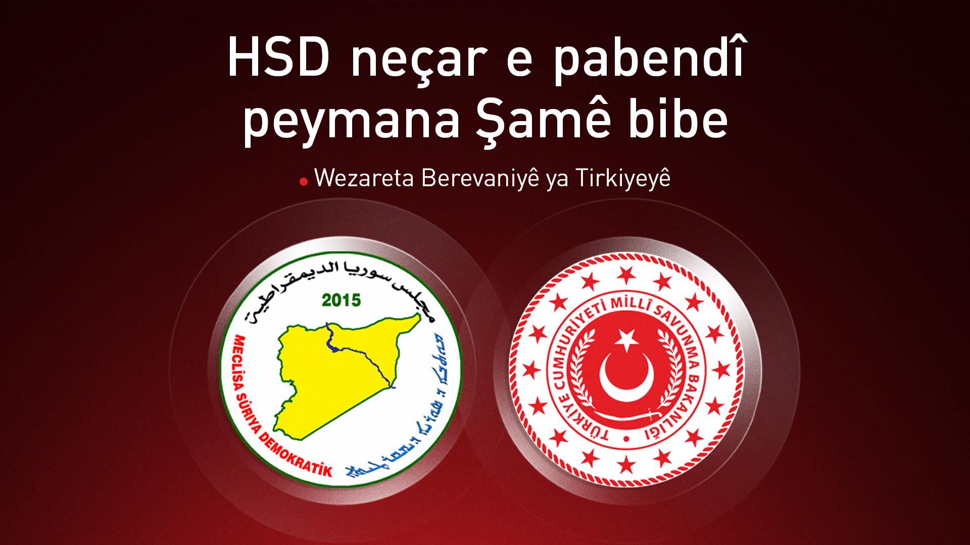 Wezareta Berevaniyê ya Tirkiyê: Şamê bi fermî alîkariya leşkerî xwastiye