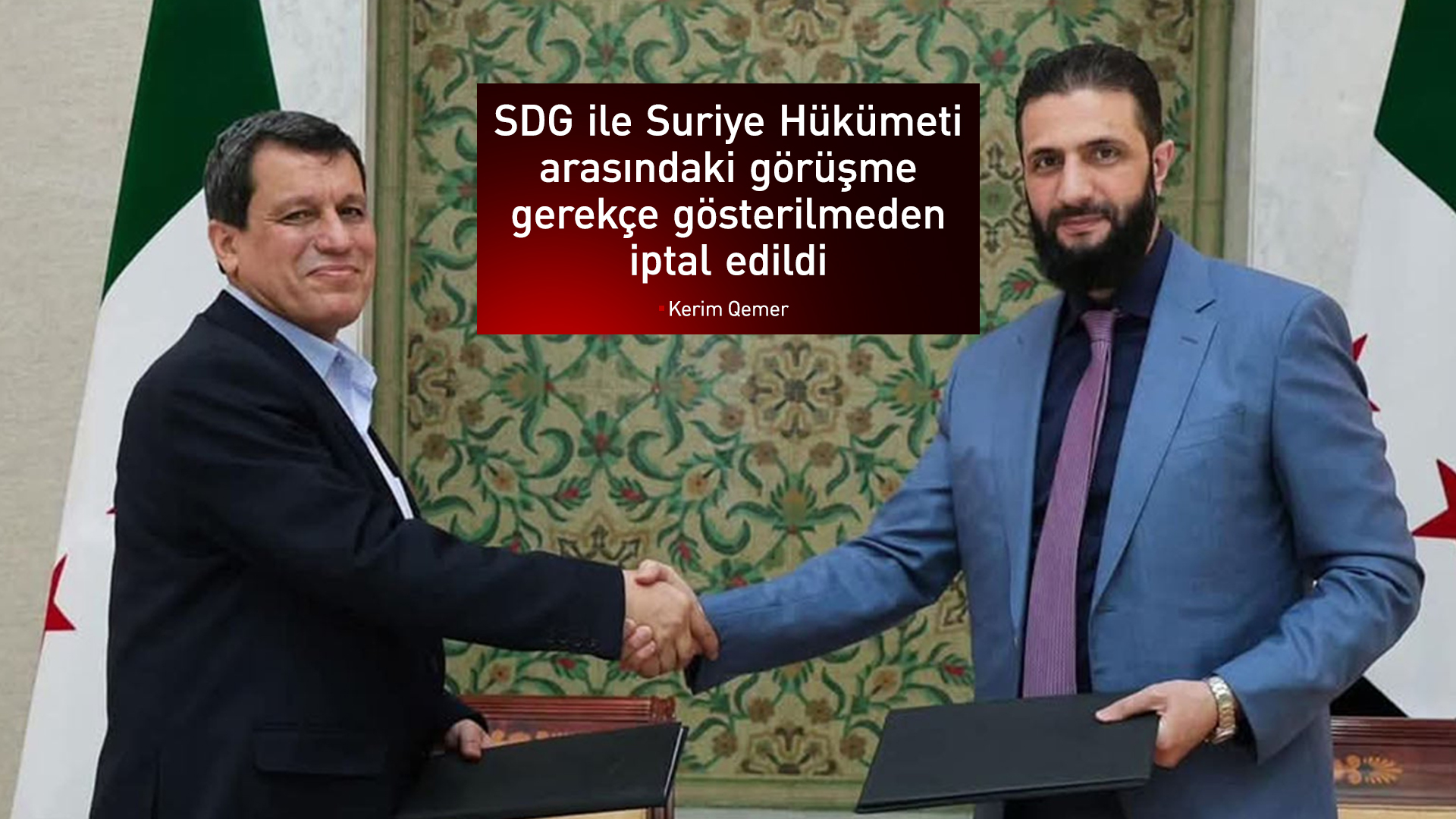 SDG ve Suriye Hükümeti arasındaki görüşme ertelendi