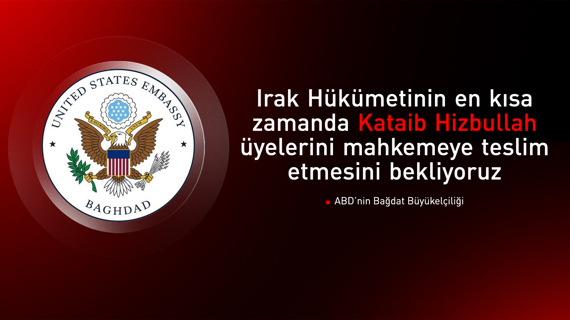 ABD'nin Bağdat Büyükelçiliği: Tarım Bakanlığına saldıranlar adalete teslim edilmeli