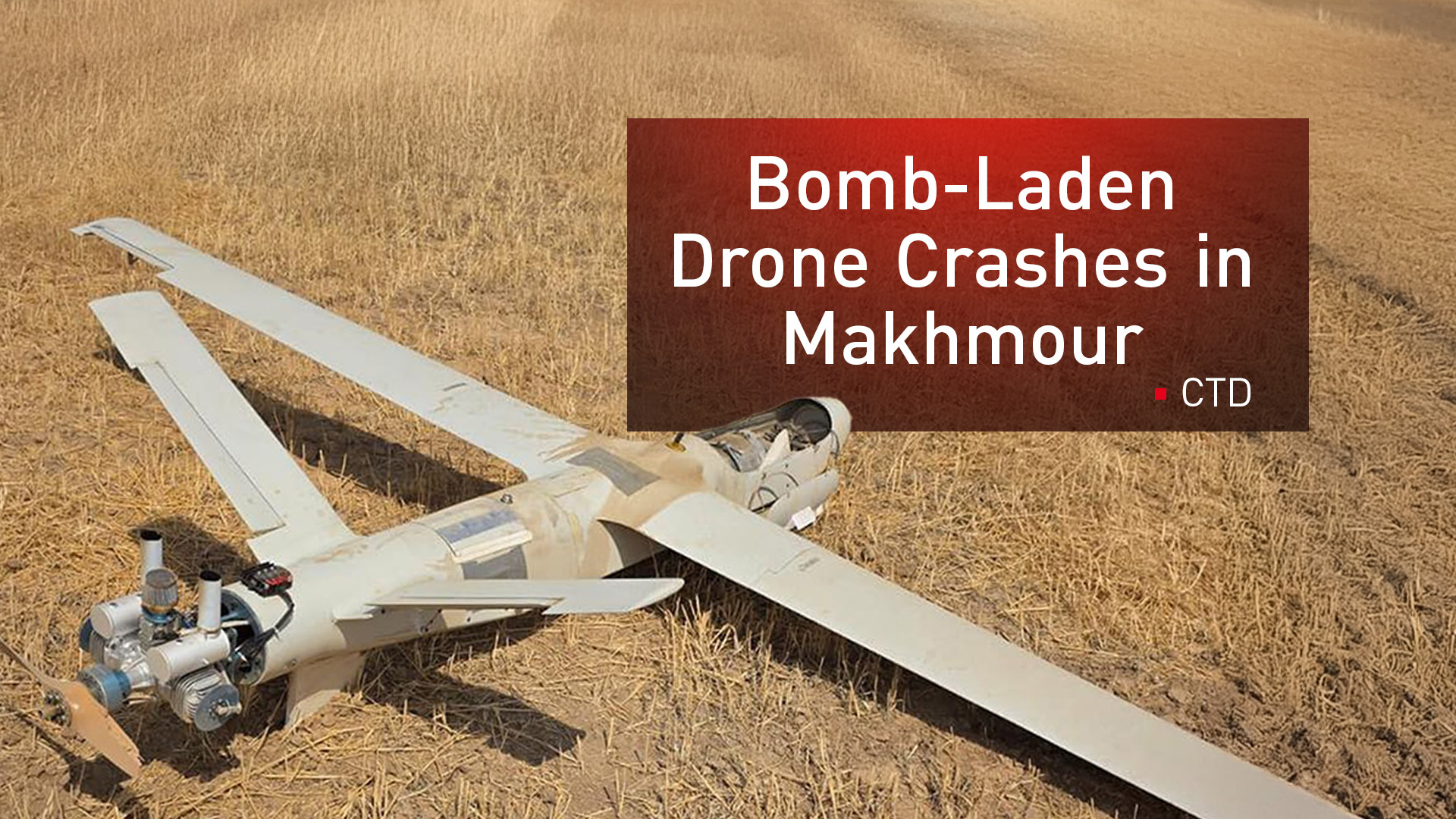 The photo shows the bomb-laden drone which crashed near Makhmour district. (Photo: Handout from CTD to Kurdistan24)