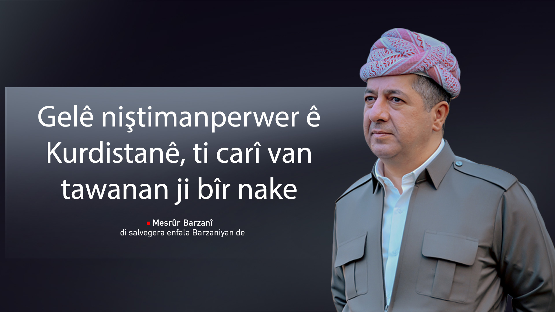 Mesrûr Barzanî: Pêwîst e Bexda erkên xwe yên destûrî li hember qurbaniyên Enfalê bicih bîne